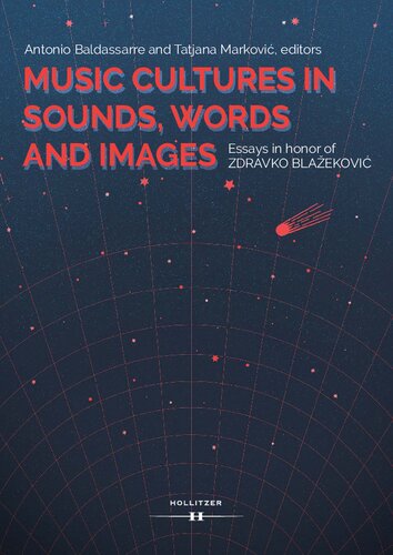 Music Cultures In Sounds Words And Images Essays In Honor Of Zdravko Blaekovi Antonio Baldassarre Tatjana Markovi Zdravko Blaekovi