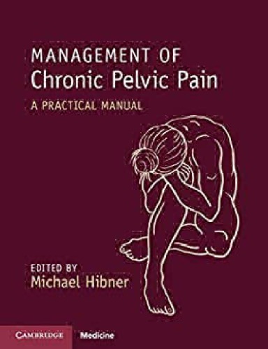Management Of Chronic Pelvic Pain A Practical Manual 1st Michael Hibner