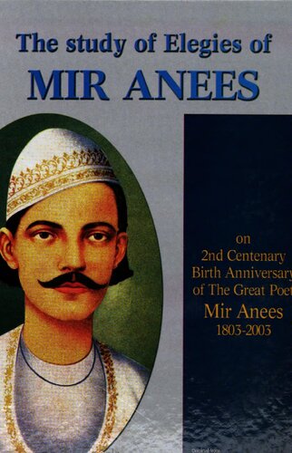 The Study Of Elegies Of Mir Anees Syed Zamir Akhter Naqvi Amr Akhtar Naqv