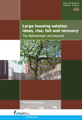 Large Housing Estates Ideas Rise Fall And Recovery The Bijlmermeer And Beyond Frank Wassenberg