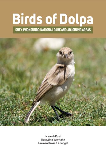 Birds Of Dolpa Shey Phoksundo National Park And Adjoining Areas Nepal 1st Edition Naresh Kusi