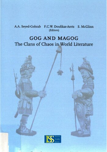 Gog And Magog The Clans Of Chaos In World Literature Faustina Cw Doufikaraerts Sen Mcglinn Ali Asghar Seyedgohrab