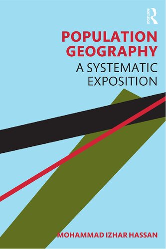 Population Geography A Systematic Exposition 1st Edition Mohammad Izhar Hassan