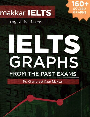 Ielts Graphs From The Past Exams 2nd Edition Kiranpreet Kaur Makkar