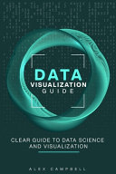 Data Visualization Guide Alex Campbell