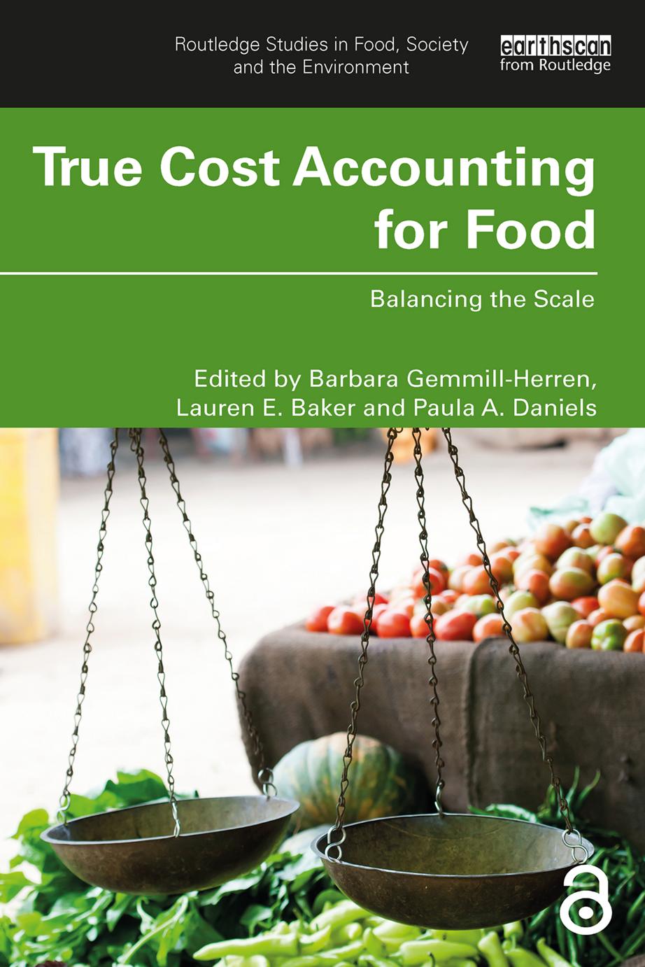 True Cost Accounting For Food Barbara Gemmillherren Lauren E Baker