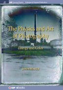 The Physics And Art Of Photography Energy And Color John Beaver