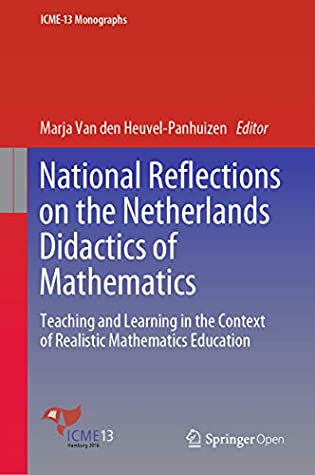 National Reflections On The Netherlands Didactics Of Mathematics Teaching And Learning In The Context Of Realistic Mathematics Education Marja Van Den Heuvelpanhuizen Heuvelpanhuizen
