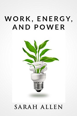Work Energy And Power An Introduction To Basic Energy Physics Stick Figure Physics Tutorials Sarah Allen Allen