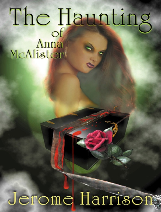 The Haunting Of Anna Mcalister Jerome Harrison Harrison Jerome