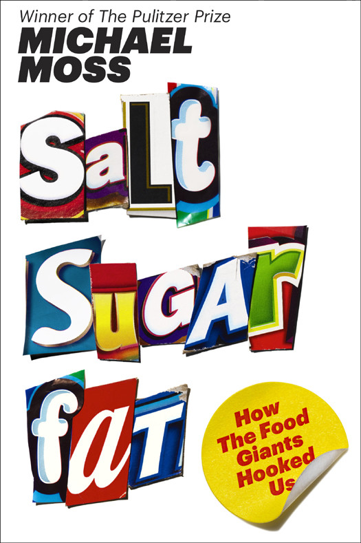 Salt Sugar Fat Michael Moss Moss Michael