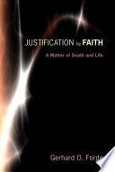 Justification By Faith Gerhard O Forde