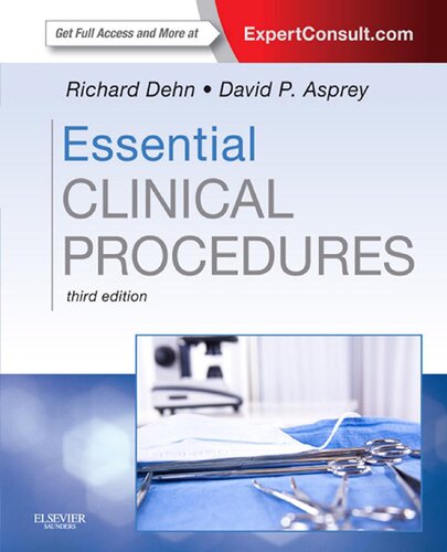 Essential Clinical Procedures Expert Consult Online And Print Dehn Essential Clinical Procedures 3rd Edition Richard W Dehn Mpa Pac