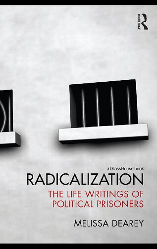 Radicalization The Life Writings Of Political Prisoners Melissa Dearey