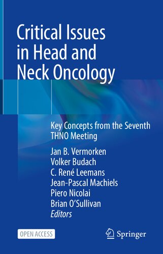 Critical Issues In Head And Neck Oncology Key Concepts From The Seventh Thno Meeting 1st Edition Vermorken