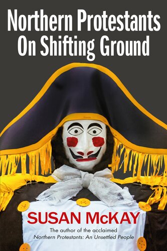 Northern Protestants On Shifting Ground Susan Mckay