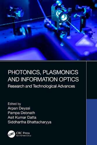 Photonics Plasmonics And Information Optics Research And Technological Advances Arpan Deyasi
