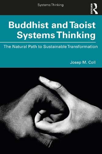 Buddhist And Taoist Systems Thinking The Natural Path To Sustainable Transformation Josep M Coll
