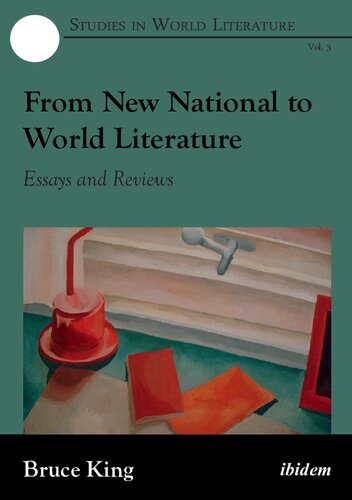 From New National To World Literature Essays And Reviews Bruce King