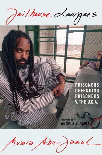 Jailhouse Lawyers Prisoners Defending Prisoners V The Usa Mumia Abujamal