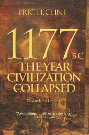 1177 Bc The Year Civilization Collapsed Revised And Updated Turning Points In Ancient History Eric H Cline