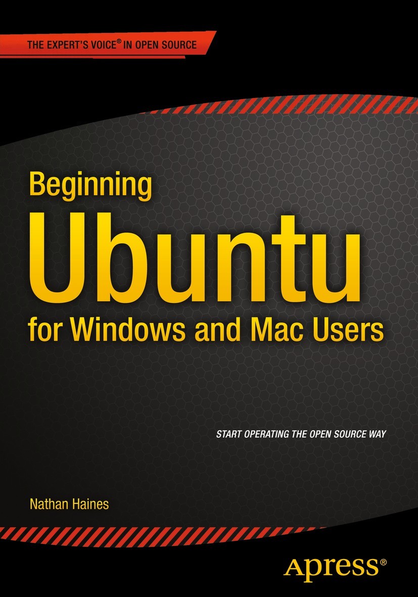 Beginning Ubuntu For Windows And Mac Users 1st Edition Nathan Haines