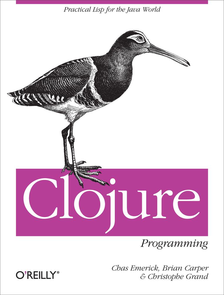 Clojure Programming Chas Emerick Brian Carper And Christophe Grand