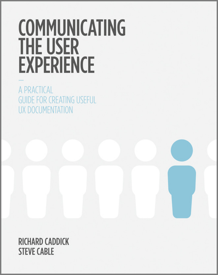 Communicating The User Experience Richard Caddick Steve Cable