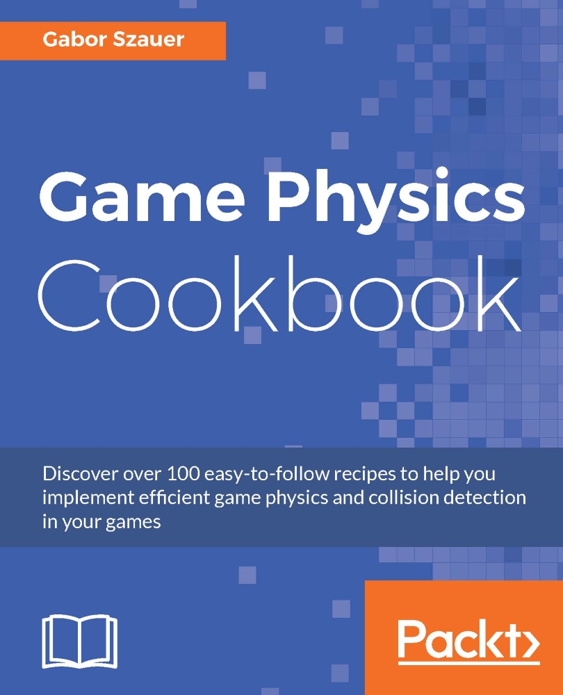 Game Physics Cookbook Gabor Szauer