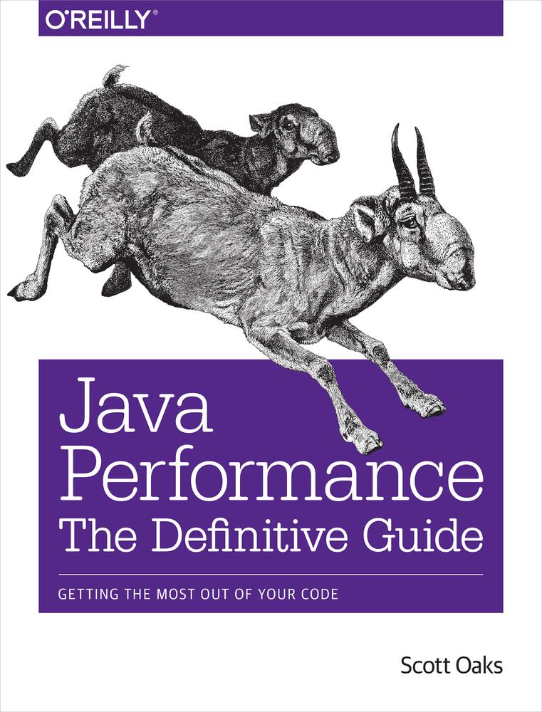 Java Performance The Definitive Guide Scott Oaks