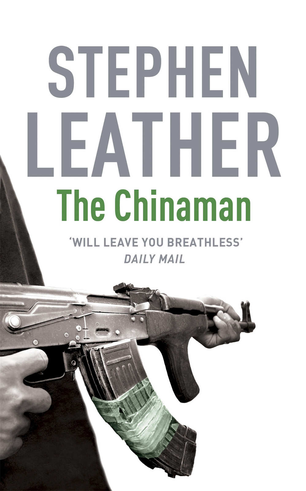 The Foreigner Previously Published As The Chinaman Stephen Leather Leather