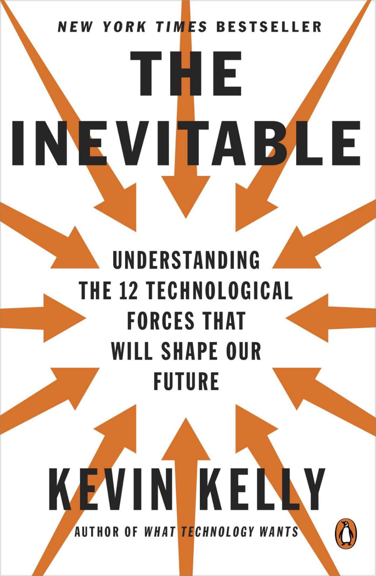 The Inevitable Understanding The 12 Technological Forces That Will Shape Our Future Kevin Kelly