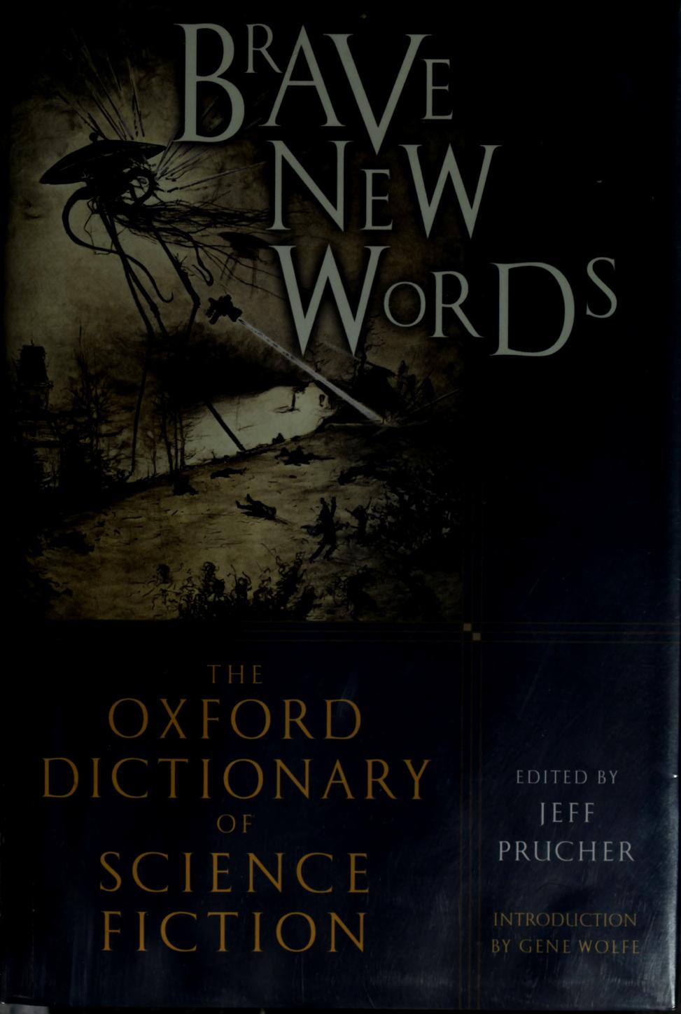 Brave New Words The Oxford Dictionary Of Science Fiction Jeff Prucher