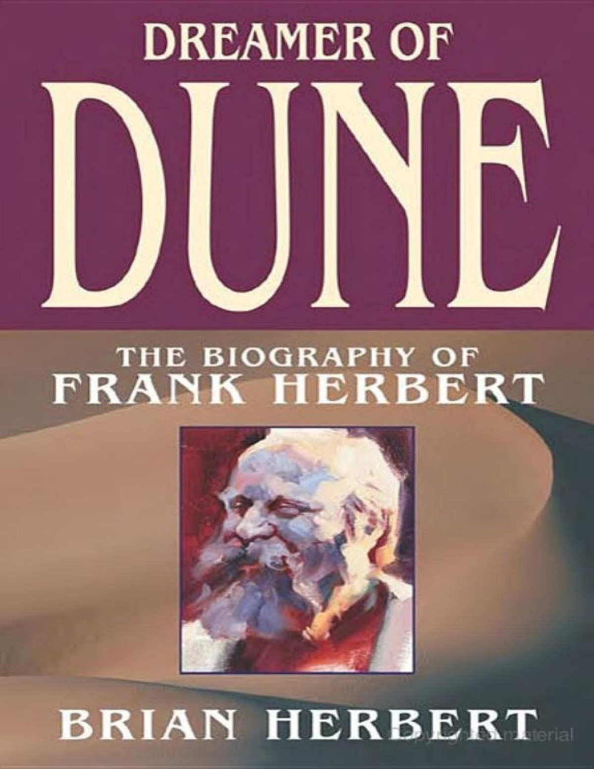 Dreamer Of Dune The Biography Of Frank Herbert Brian Herbert