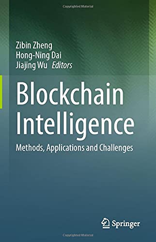 Blockchain Intelligence Zibin Zheng Hongning Dai Jiajing Wu