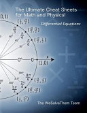 The Ultimate Cheat Sheets For Math And Physics Differential Equations The Wesolvethem Team