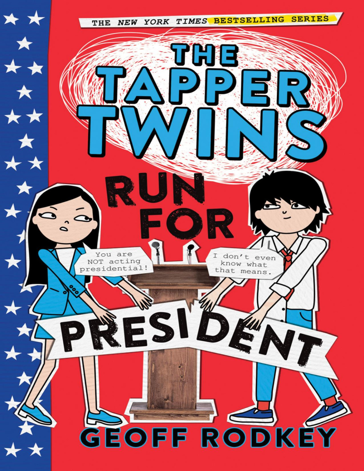 The Tapper Twins Run For President Geoff Rodkey Rodkey Geoff