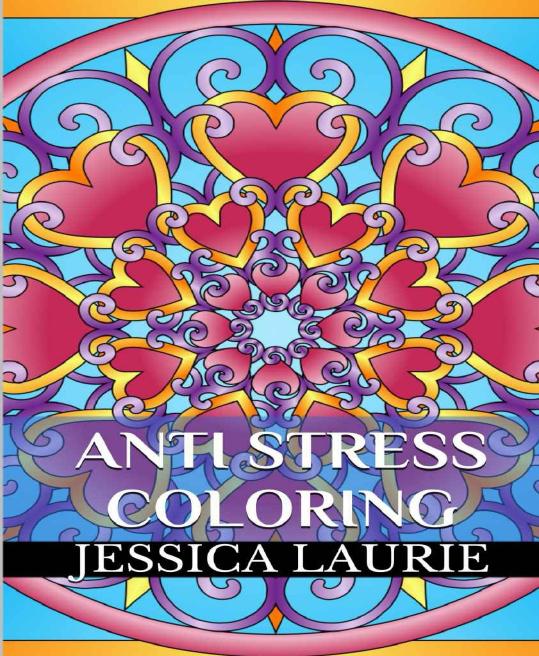 Anti Stress Coloring Book Jessica Laurie