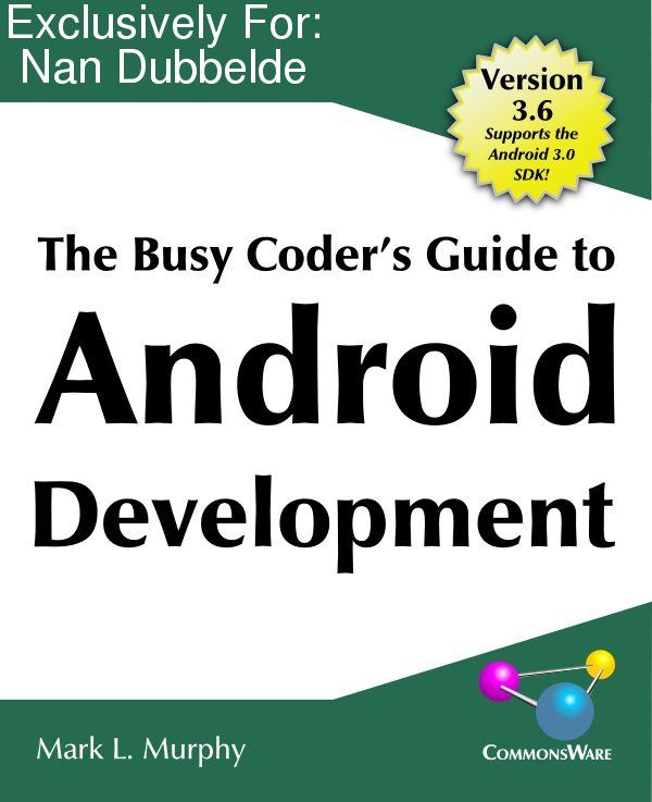 The Busy Coders Guide To Android Development Version 36 Mark L Murphy