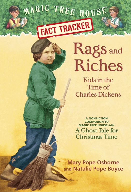 Magic Tree House Fact Tracker 22 Rags And Riches Kids In The Time Of Charles Dickens A Nonfiction Companion To Magic Tree House 44 A Ghost Tale For Christmas Time A Stepping Stone Booktm Mary Pope Osborne Natalie Pope Boyce Osborne