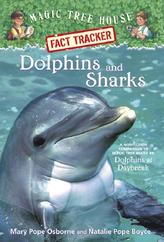 Magic Tree House Fact Tracker 9 Dolphins And Sharks A Nonfiction Companion To Magic Tree House 9 Dolphins At Daybreak A Stepping Stone Booktm Mary Pope Osborne Natalie Pope Boyce Osborne