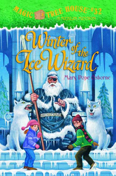 Winter Of The Ice Wizard A Merlin Mission Mary Pope Osborne