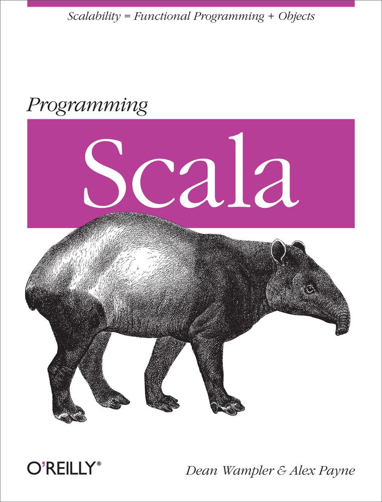Programming Scala Dean Wampler Alex Payne Wampler Dean