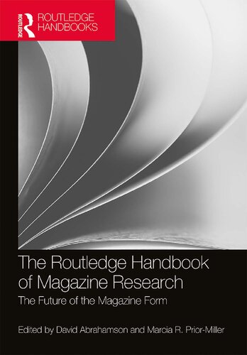 The Routledge Handbook Of Magazine Research The Future Of The Magazine Form David Abrahamson And Marcia R Priormiller