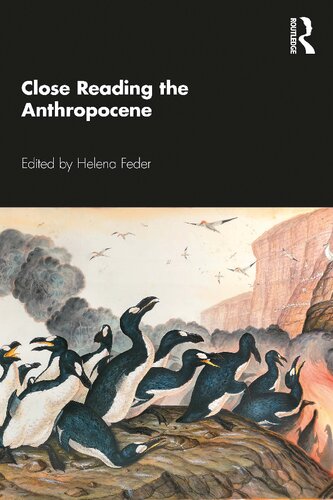 Close Reading The Anthropocene Helena Feder