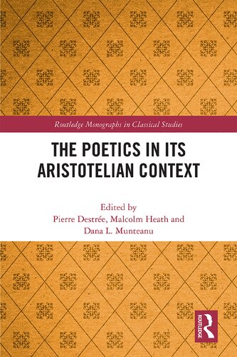 The Poetics In Its Aristotelian Context Pierre Destrée Malcolm Heath