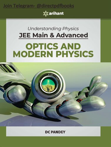 Understanding Physics For Jee Main Advanced Optics Modern Physics D C Pandey