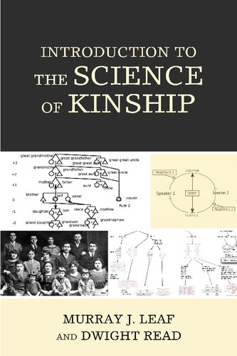 Introduction To The Science Of Kinship Murray J Leaf And Dwight W Read