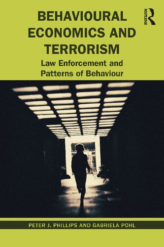 Behavioural Economics And Terrorism Law Enforcement And Patterns Of Behaviour Peter J Phillips And Gabriela Pohl