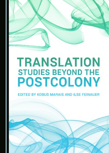 Translation Studies Beyond The Postcolony Kobus Marais And Ilse Feinauer